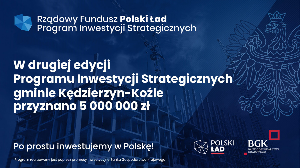 Rządowy Fundusz Polski Ład: Program Inwestycji Strategicznych