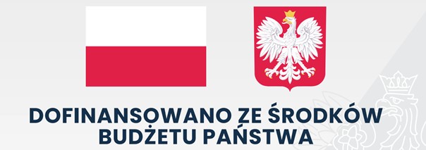 Dofinansowano ze środków budżetu państwa Dofinansowano ze środków budżetu państwa