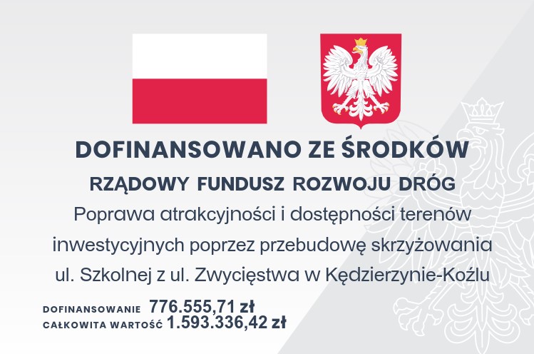 Poprawa atrakcyjności i dostępności terenów inwestycyjnych poprzez przebudowę skrzyżowania ul. Szkolnej z ul. Zwycięstwa w Kędzierzynie-Koźlu Poprawa atrakcyjności i dostępności terenów inwestycyjnych poprzez przebudowę skrzyżowania ul. Szkolnej z ul. Zwycięstwa w Kędzierzynie-Koźlu